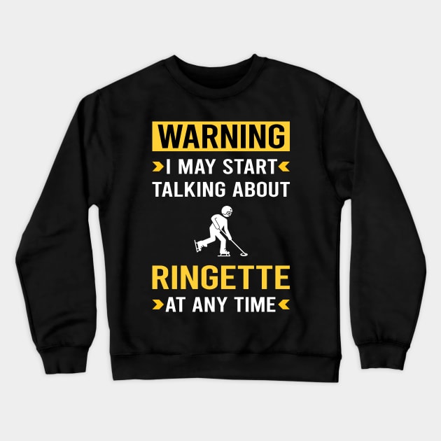 Warning Ringette Crewneck Sweatshirt by Good Day